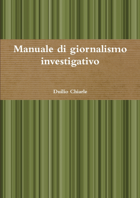 Manuale di giornalismo investigativo