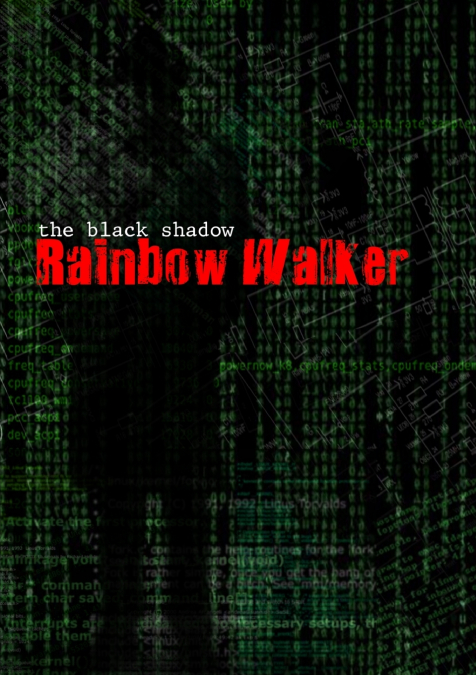 The Black Shadow - Rainbow Walker