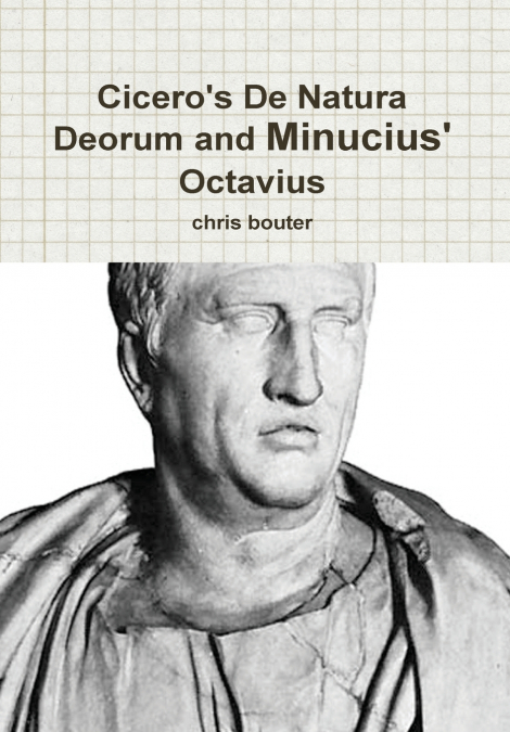 Cicero’s De Natura Deorum and Minucius’ Octavius