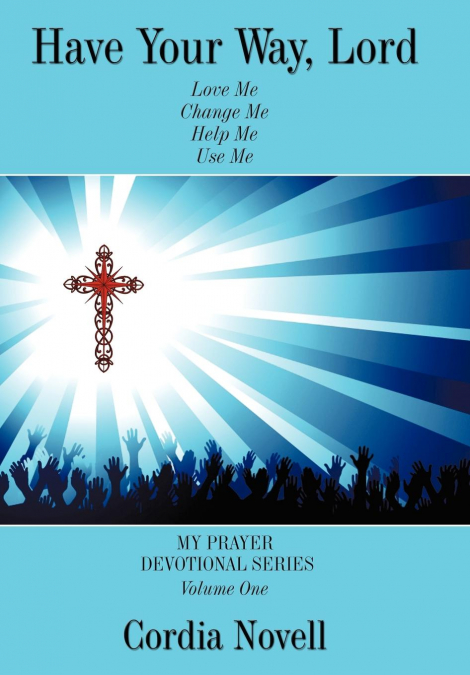 Have Your Way, Lord