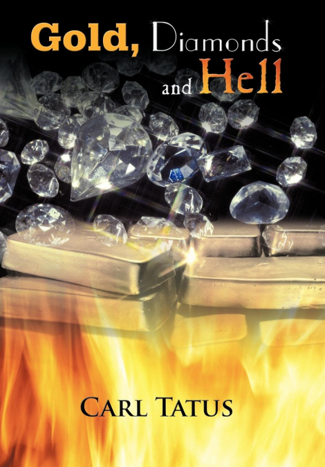 Gold, Diamonds and Hell