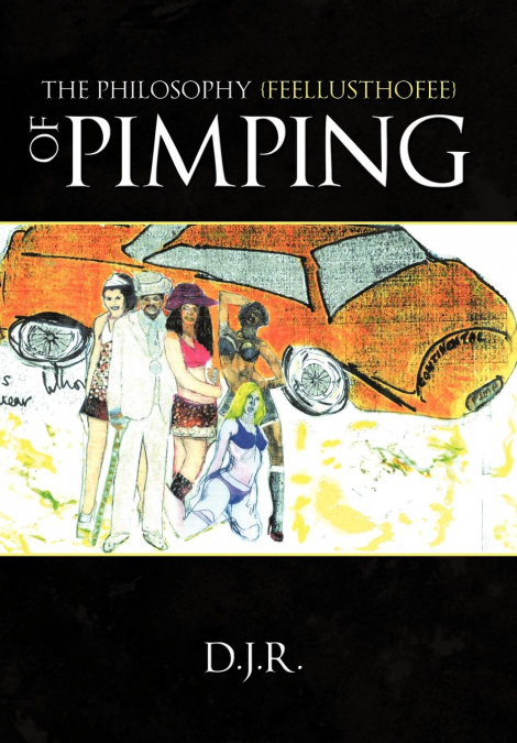 The Philosophy {feellusthofee} Of Pimping