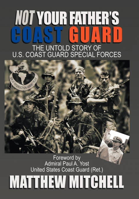 Not Your Father’s Coast Guard