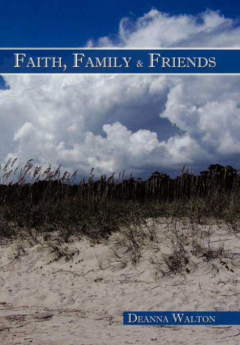 Faith, Family & Friends