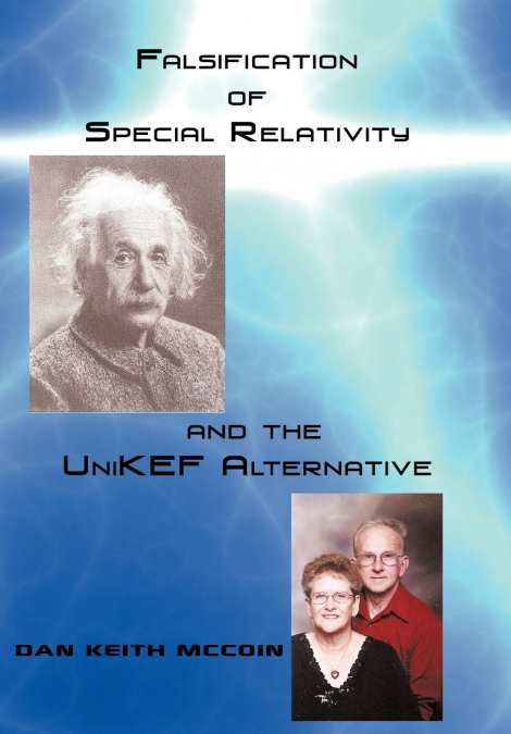 Falsification of Special Relativity and the Unikef Alternative
