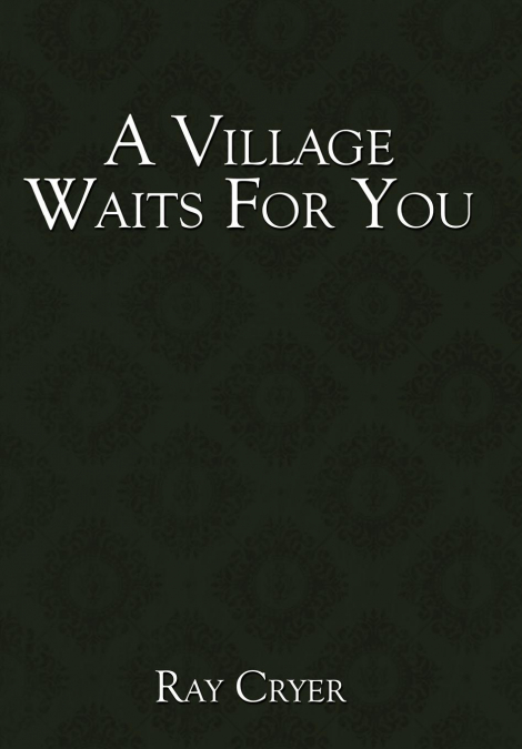 A Village Waits for You
