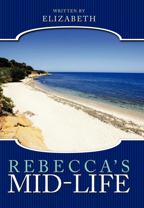 Rebecca’s Mid-Life