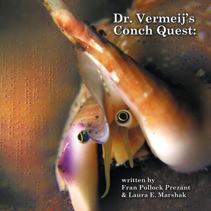 Dr. Vermeij’s Conch Quest