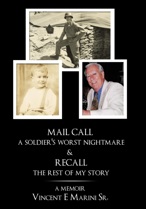 Mail Call a Soldier’s Worst Nightmare & Recall the Rest of My Story