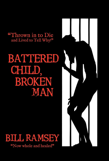 Battered Child, Broken Man