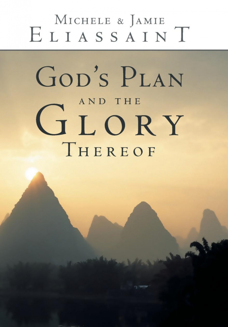 God’s Plan and the Glory Thereof