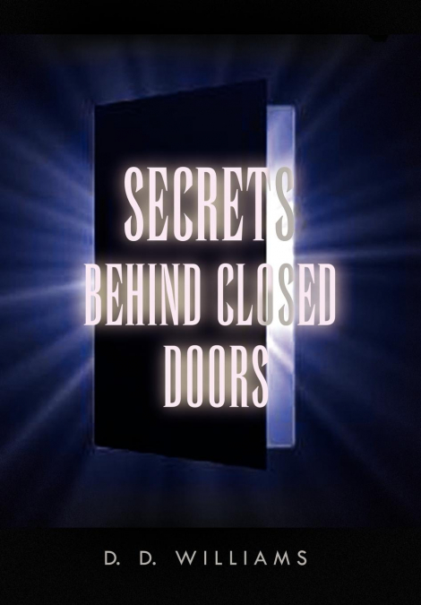 Secrets Behind Closed Doors