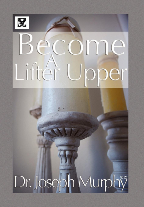 Become a Lifter-Upper