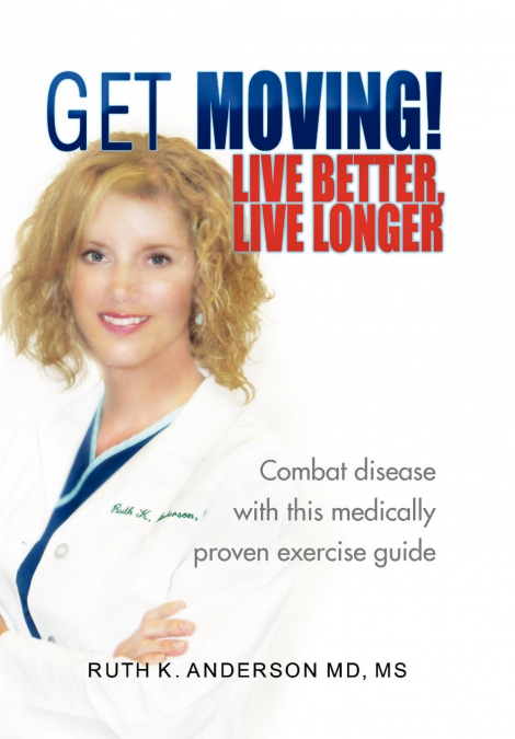 GET MOVING! Live Better, Live Longer