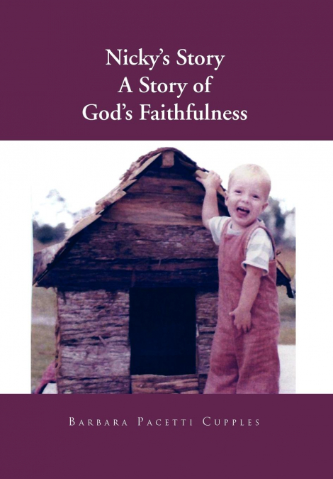 Nicky’s Story a Story of God’s Faithfulness