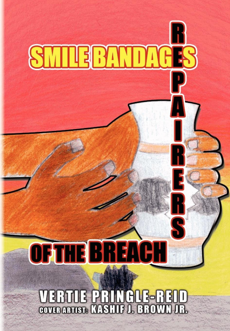 Smile Bandages, Repairers of the Breach