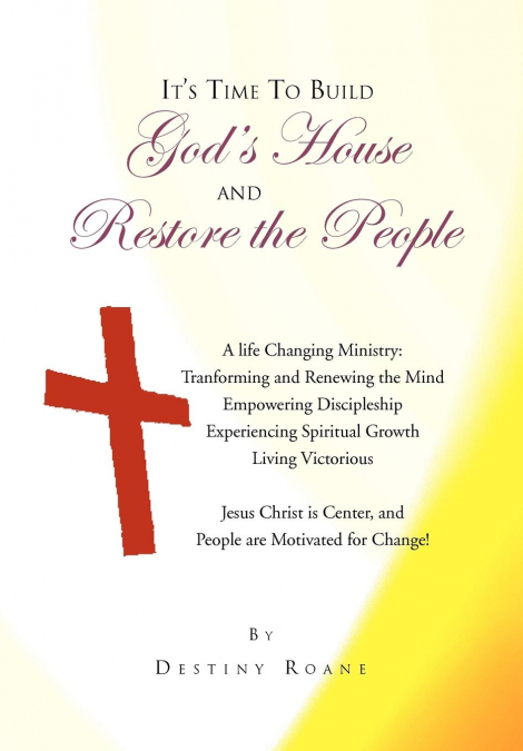 It’s Time To Build God’s House and Restore the People