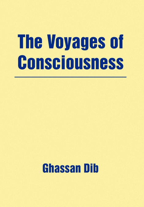 The Voyages of Consciousness