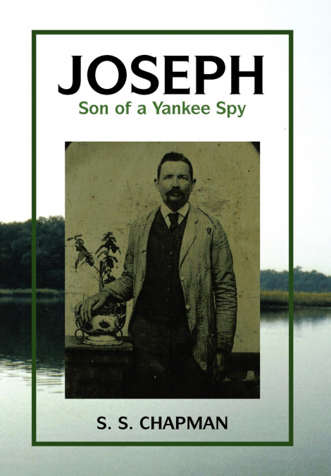 Joseph, Son of a Yankee Spy