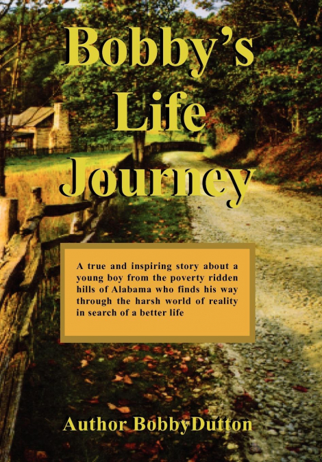 Bobby’s Life Journey