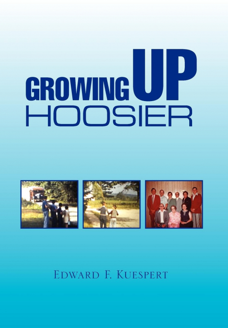 GROWING UP HOOSIER