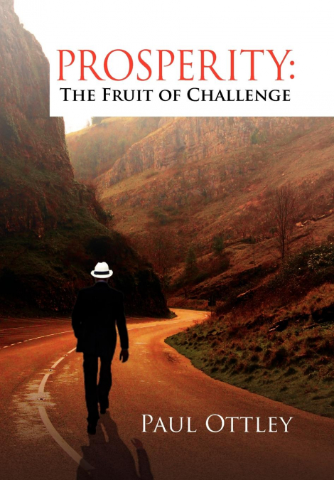 Prosperity The Fruit of Challenge