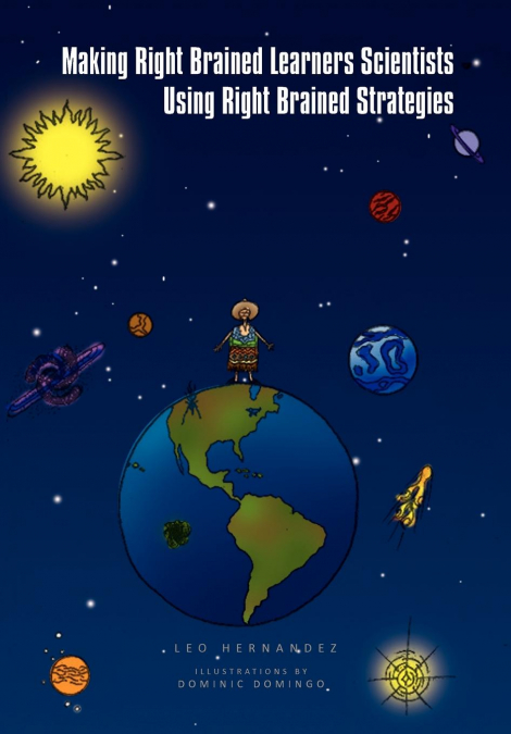Making Right Brained Learners Scientists Using Right Brained Strategies