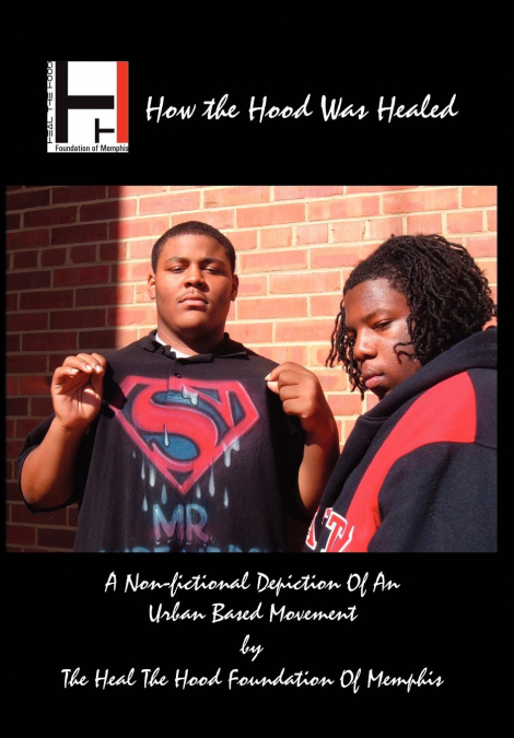How the Hood Was Healed