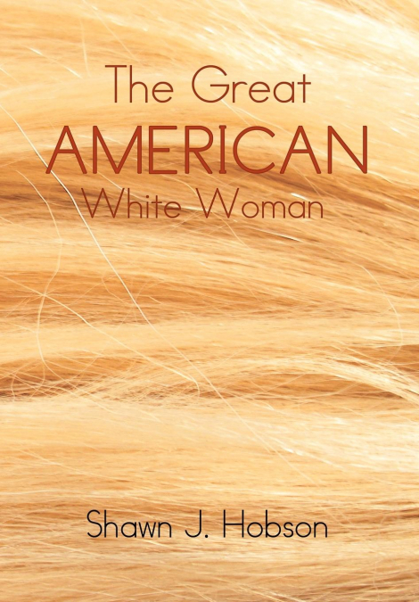 The Great American White Woman