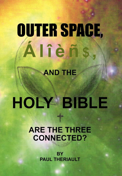 Outer Space, Aliens, and the Holy Bible