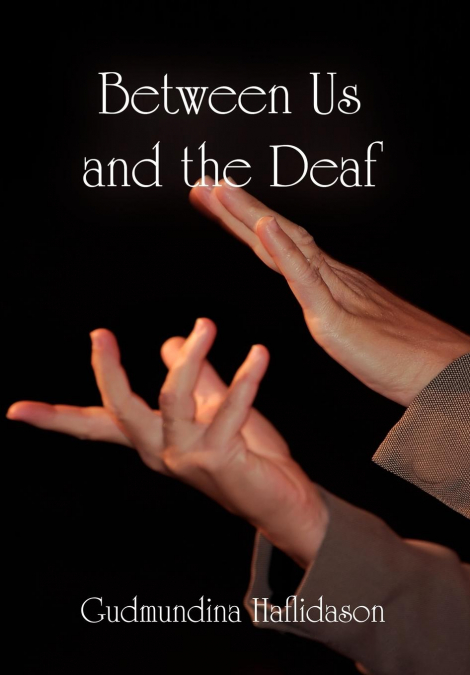 Between Us and the Deaf