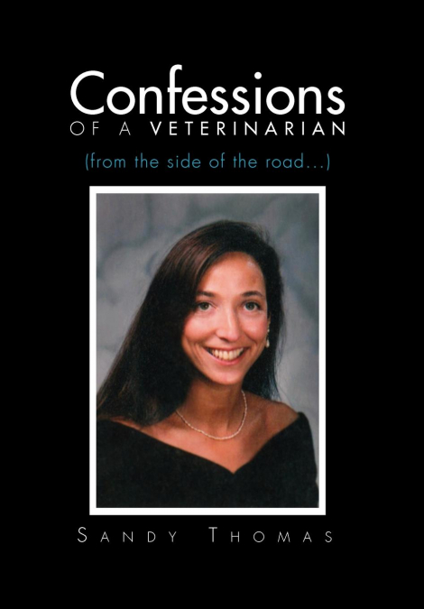 Confessions of a Veterinarian (from the Side of the Road...)