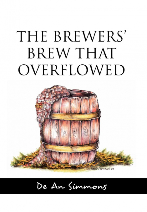 The Brewers’ Brew That Overflowed