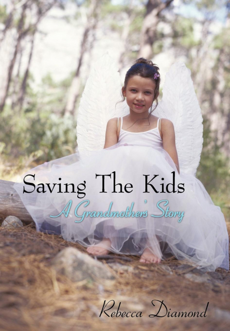 Saving The Kids  A grandmother’s Story