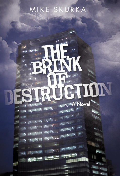 The Brink of Destruction