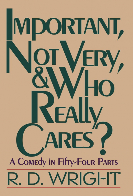 Important, Not Very, & Who Really Cares?