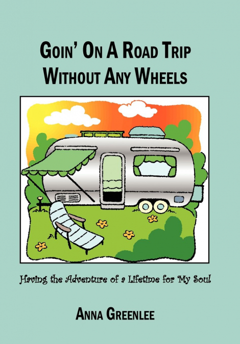 Goin’ on a Road Trip without Any Wheels