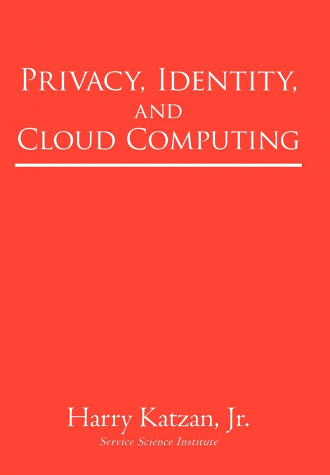 Privacy, Identity, and Cloud Computing