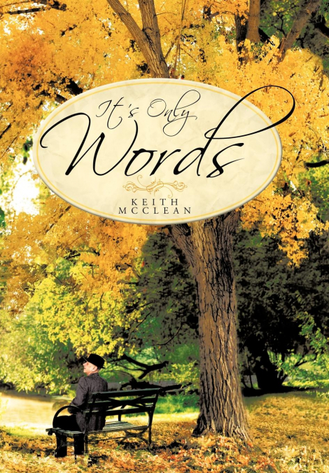 It’s Only Words