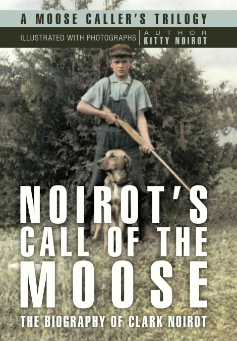 Noirot’s Call of the Moose