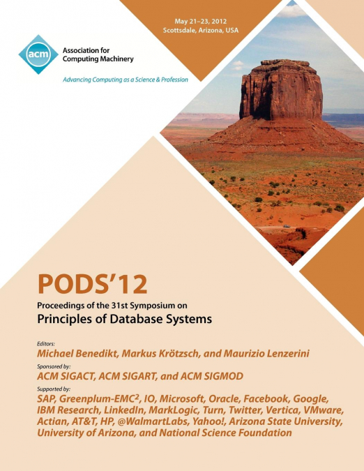 PODS 12 Proceedings of the 31st Symposium on Principles of Database Systems