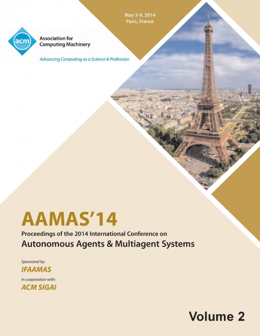 AAMAS 14 Vol 2 Proceedings of the 13th International Conference on Automous Agents and Multiagent Systems