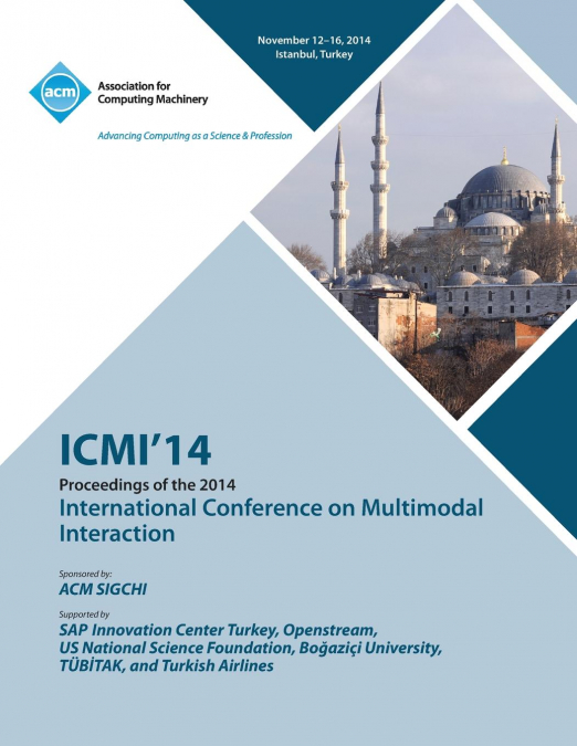 ICMI 14  International Conference on Multimodal Interaction