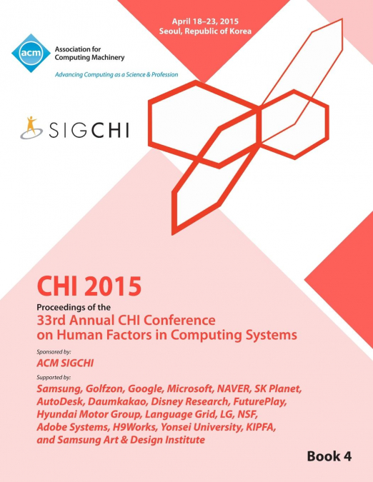 CHI 15 Conference on Human Factor in Computing Systems Vol 4