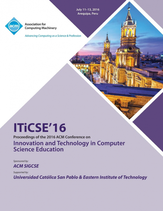 ITiCSE 16 Innovation & Technology in Computer Science Education  Conference