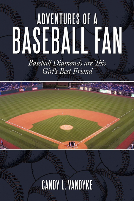 Adventures of a Baseball Fan