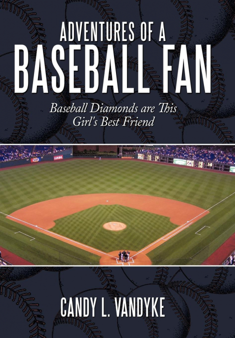Adventures of a Baseball Fan