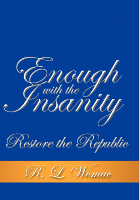 Enough With the Insanity