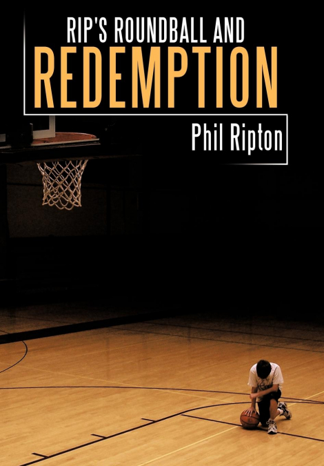 Rip’s Roundball and Redemption