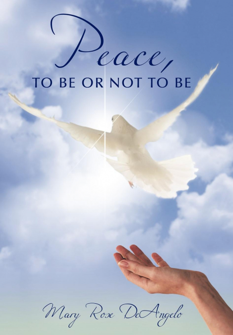 Peace, to Be or Not to Be